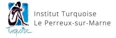 Institut Turquoise – Le Perreux